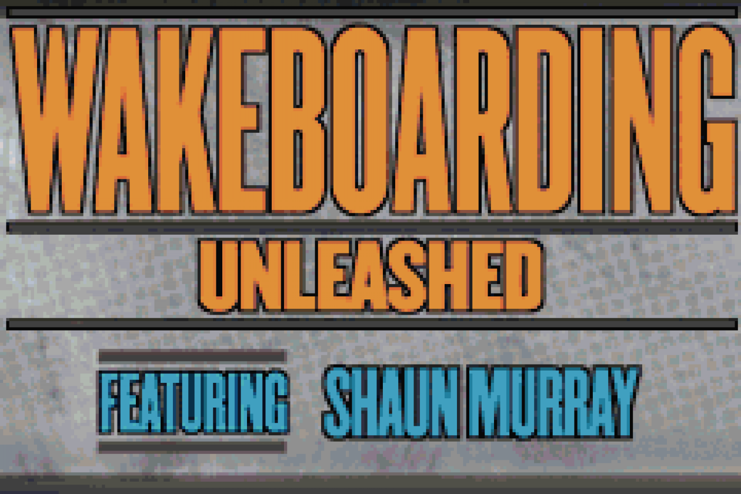Wakeboarding Unleashed featuring Shaun Murray